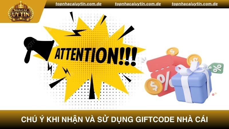 Lưu ý khi sử dụng Giftcode nhà cái thành công