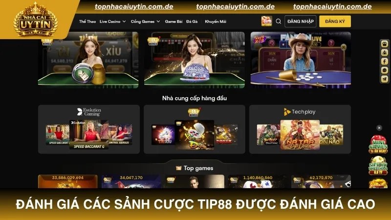Review chi tiết các sảnh cược TIP88 được đánh giá cao