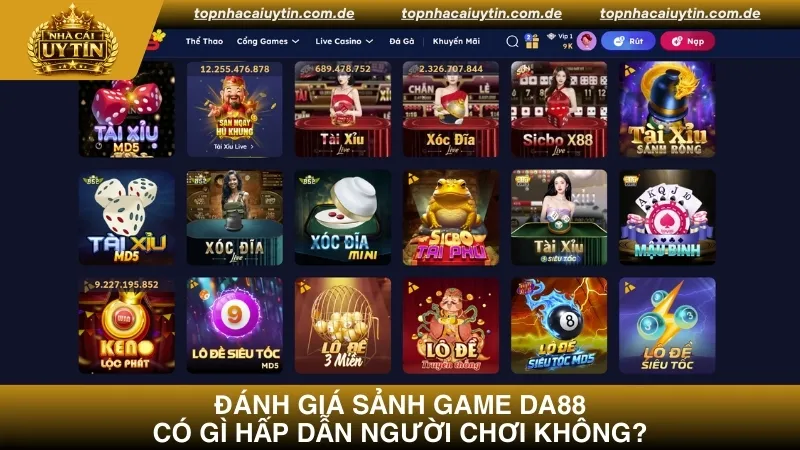 Đánh giá sảnh game DA88 có gì hấp dẫn người chơi không?