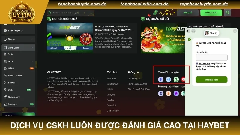Dịch vụ CSKH luôn được đánh giá cao tại nhà cái HAYBET