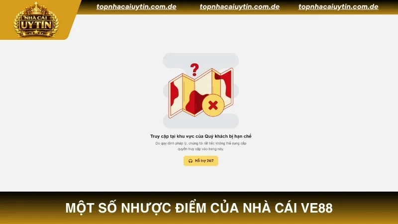 Điểm qua một số nhược điểm của nhà cái VE88