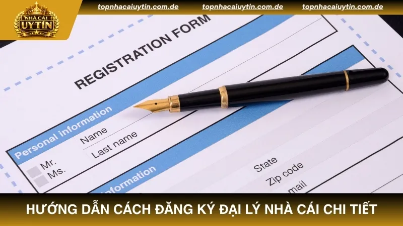 Hướng dẫn cách đăng ký đại lý nhà cái chi tiết dễ hiểu cho người mới