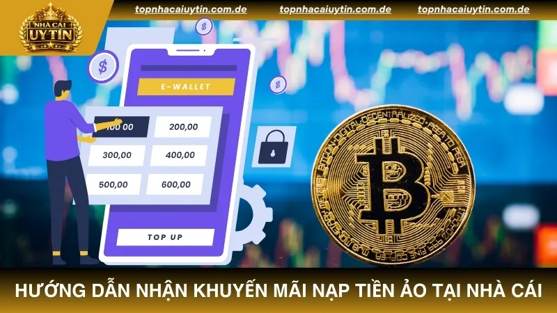 Hướng dẫn nhận khuyến mãi nạp tiền ảo tại nhà cái