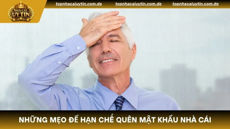 Những mẹo để hạn chế quên mật khẩu nhà cái