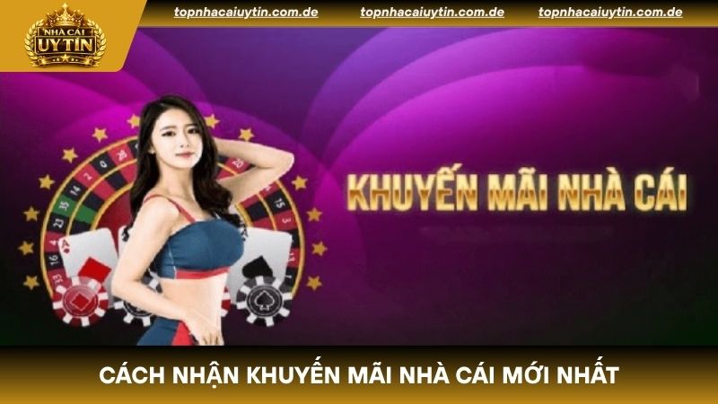 Cách nhận khuyến mãi nhà cái mới nhất cho hội viên