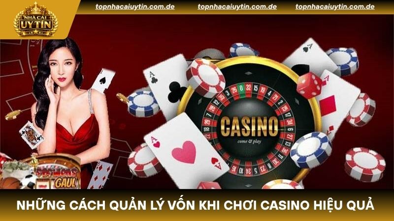Những cách quản lý vốn khi chơi casino online hiệu quả
