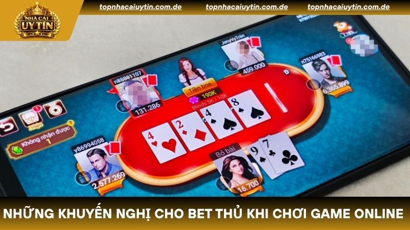 Những khuyến nghị cho bet thủ khi chơi game online bên cạnh mẹo chơi game an toàn tại nhà cái