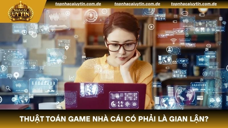 Thuật toán trong game nhà cái không phải là hình thức gian lận